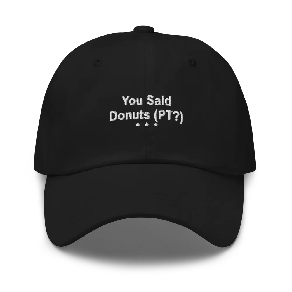 You Said Donuts Cap — Black