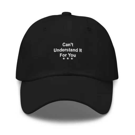Can't Understand It For You Cap — Black