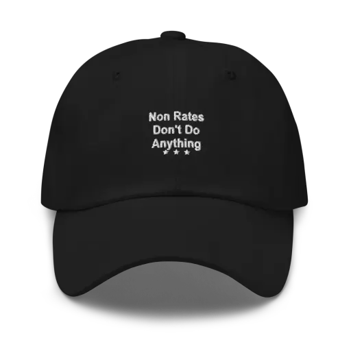 Non Rates Don't Do Anything Cap — Black