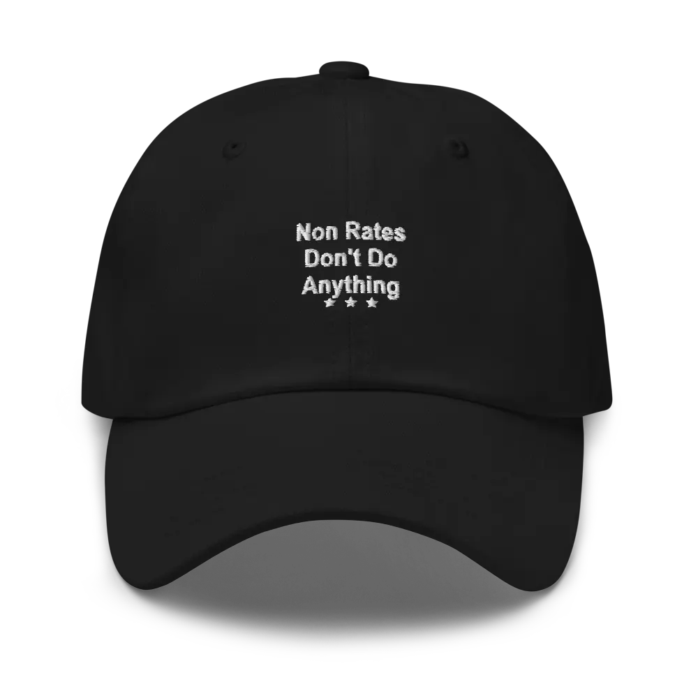 Non Rates Don't Do Anything Cap — Black